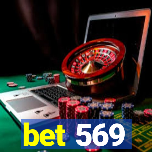 bet 569